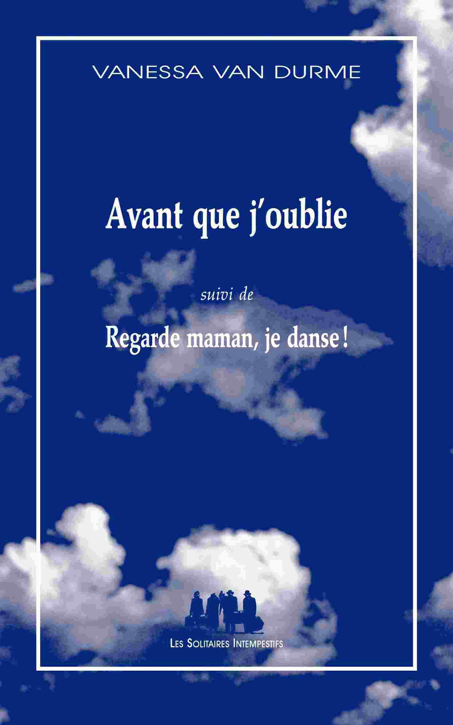 Avant que j'oublie suivi de Regarde maman, je danse ! book