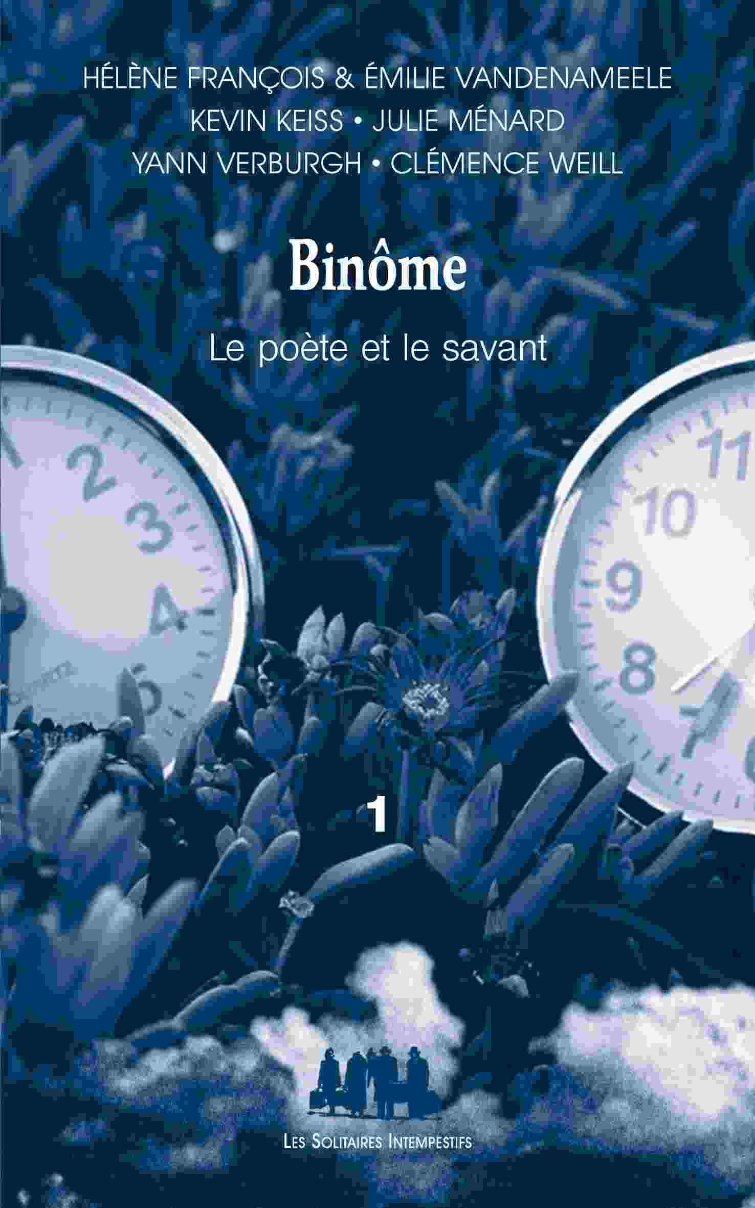 Binôme 1 le poète et le savant: 5 PIECES DE H.FRANCOIS & E.VANDENAMEELE, K.KEISS, J.MENARD, Y.VERBURGH, C.WEILL (1) Essays & Short Stories