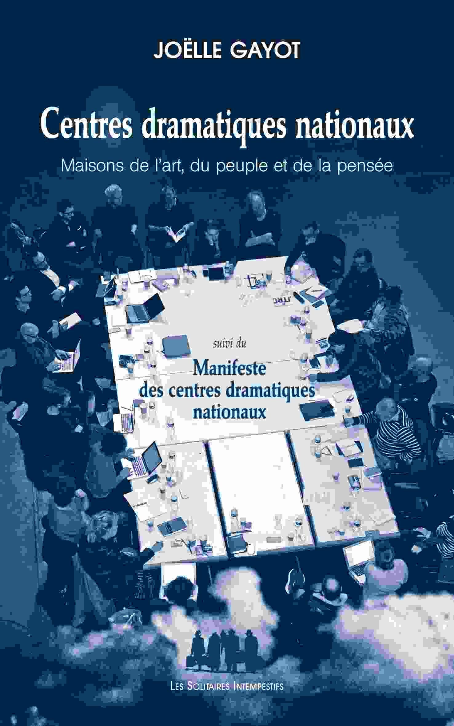 Centres dramatiques nationaux : maisons de l'art, du peuple et de la pensée: SUIVI DE MANIFESTE DES CDN book