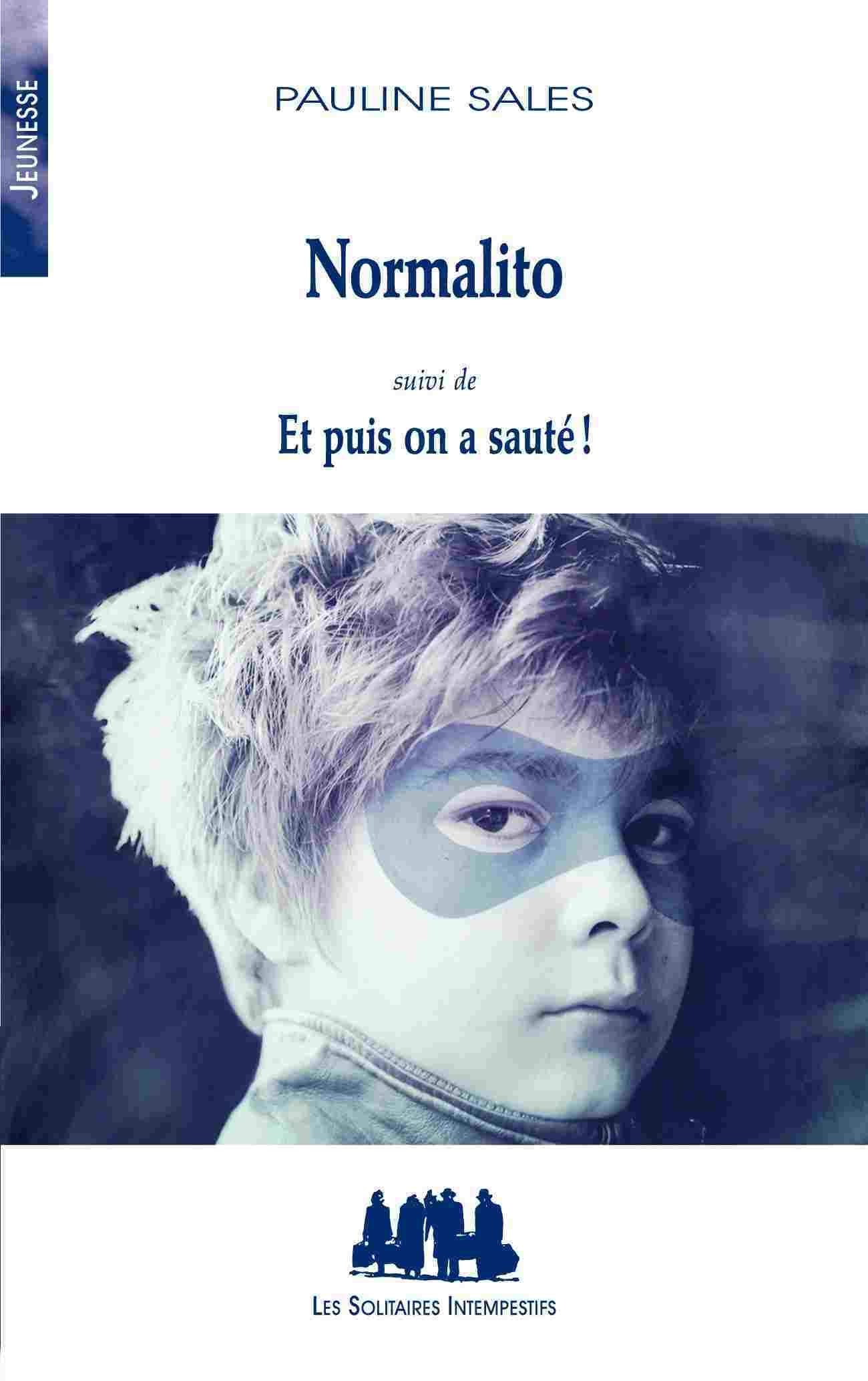 Normalito suivi de Et puis on a sauté ! Novels & Short Stories