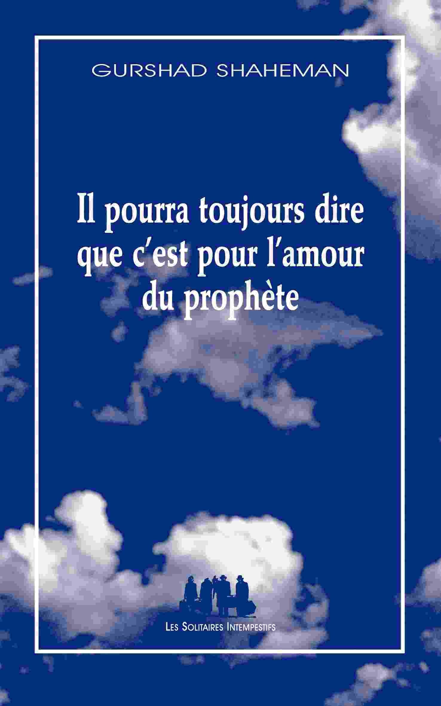 Il pourra toujours dire que c'est pour l'amour du prophète Drama