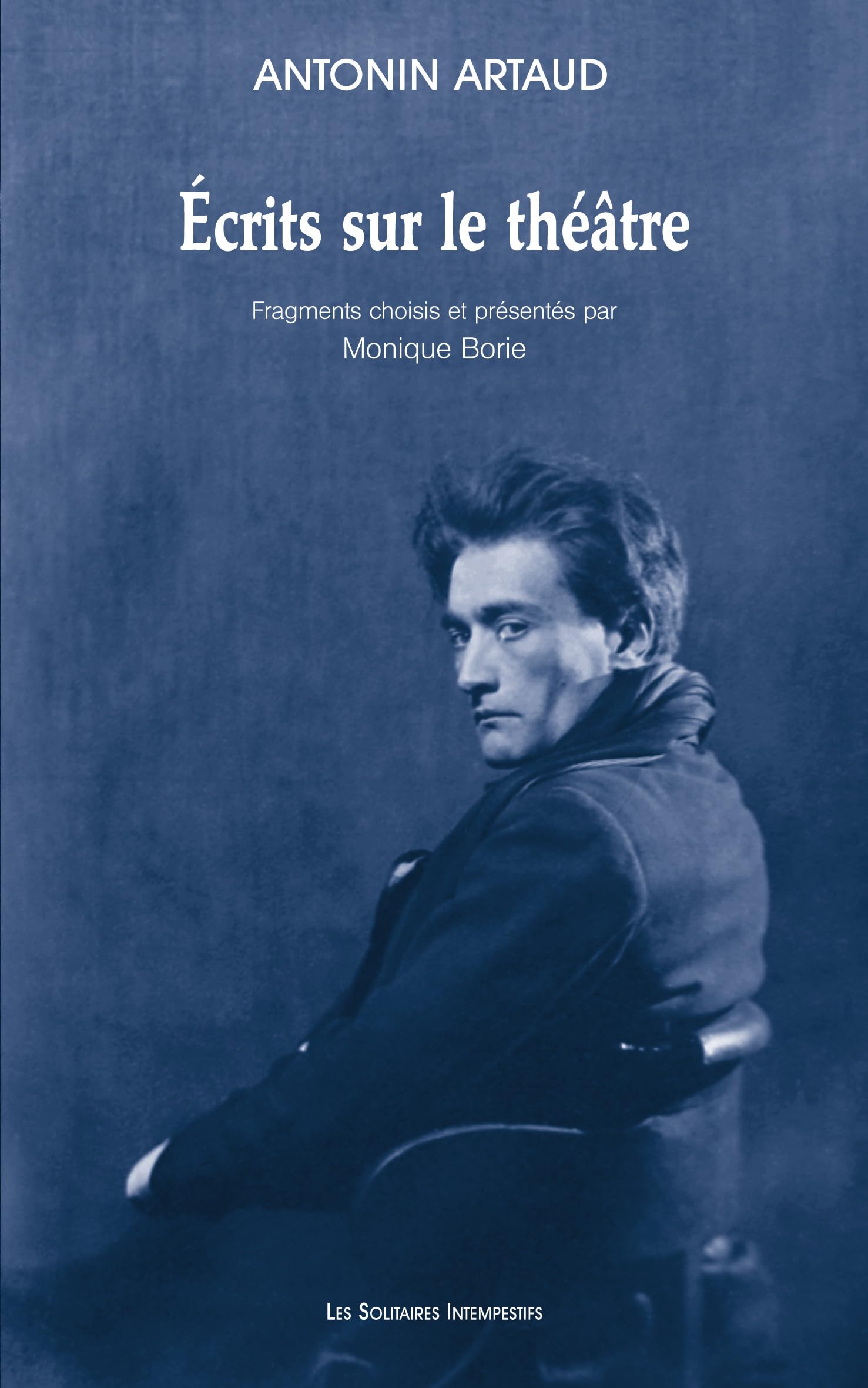 Écrits sur le théâtre: Fragments choisis et présentés par Monique Borie book