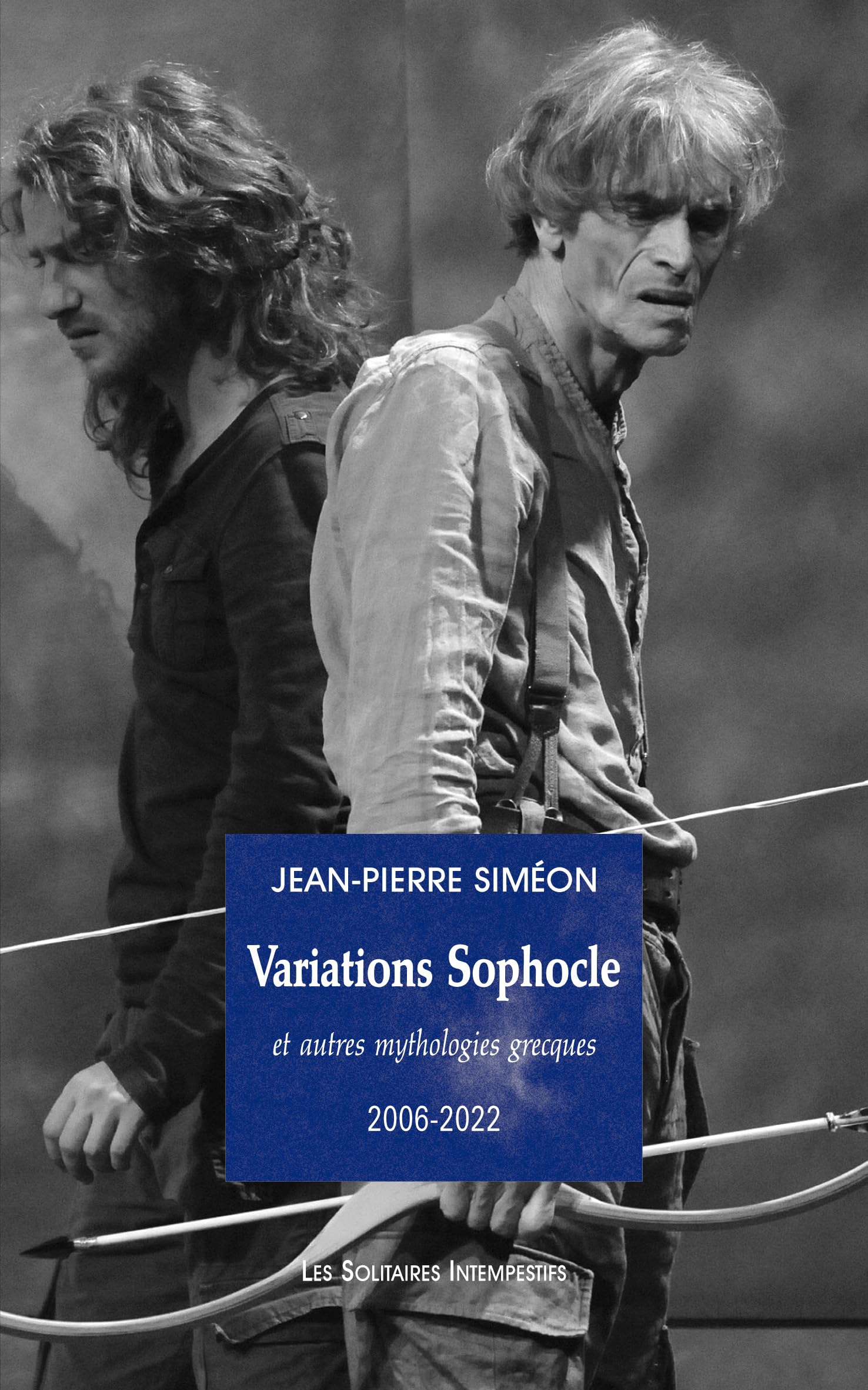 Variations Sophocle et autres mythologies grecques: 2006-2022 book