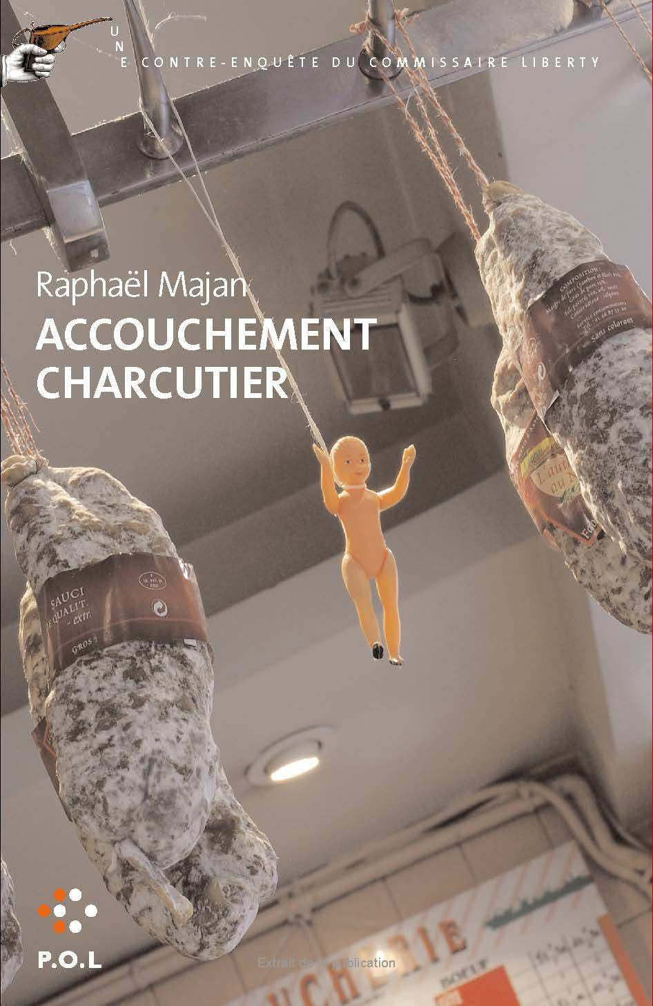 Accouchement charcutier: Une contre-enquête du commissaire Liberty book