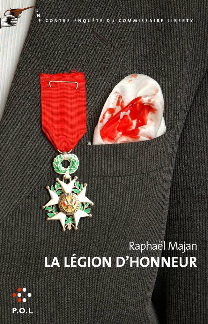La Légion d'honneur: Une contre-enquête du commissaire Liberty book