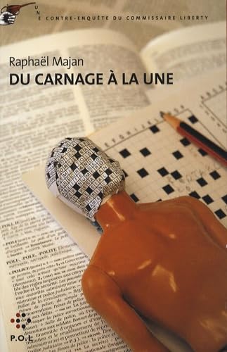 Une contre-enquête du commissaire Liberty : Du carnage à la une book