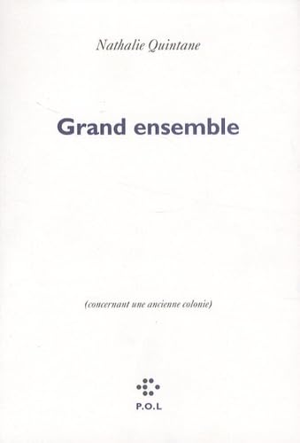 Grand ensemble: (concernant une ancienne colonie) book