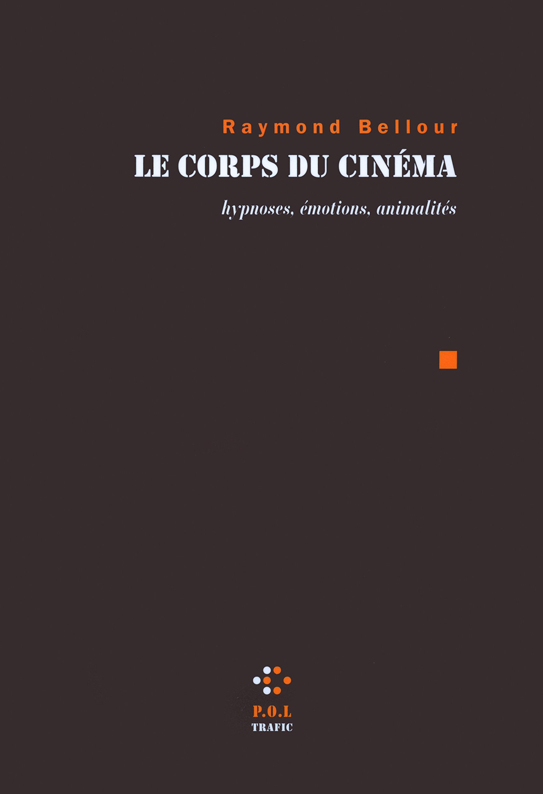 Le corps du cinéma: Hypnoses, émotions, animalités Essays & Short Stories