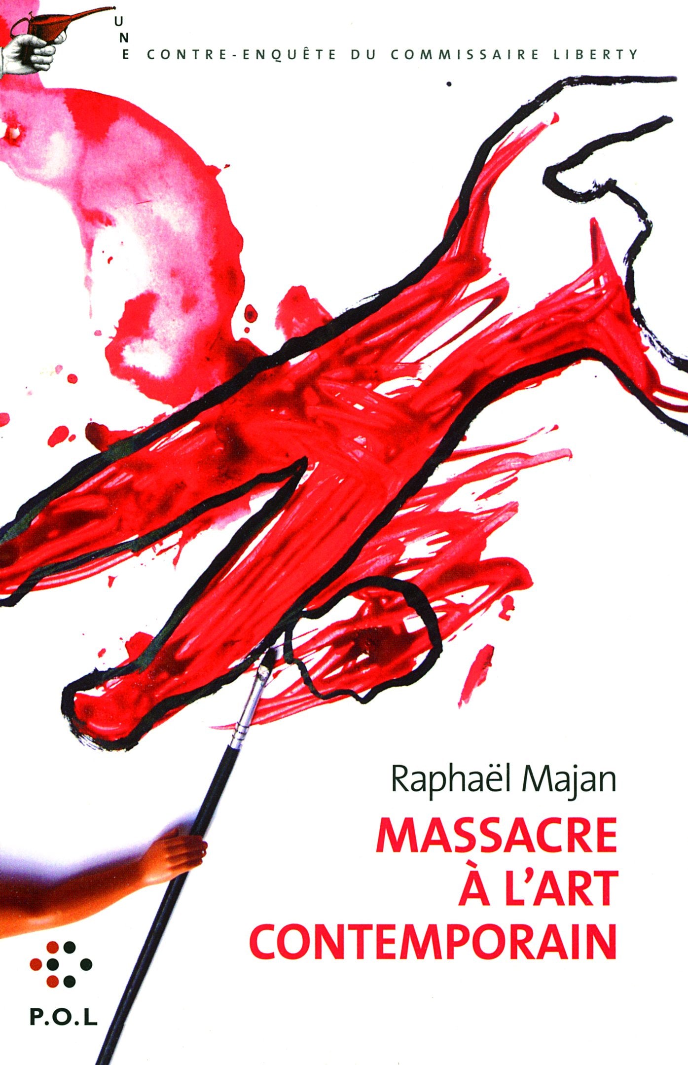 Massacre à l'art contemporain: Une contre-enquête du commissaire Liberty Contemporary literature