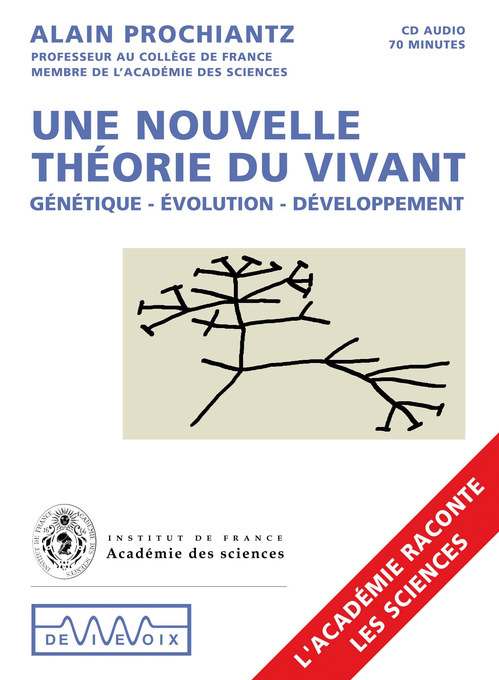 Construire une théorie du vivant: Génétique, évolution, développement cd