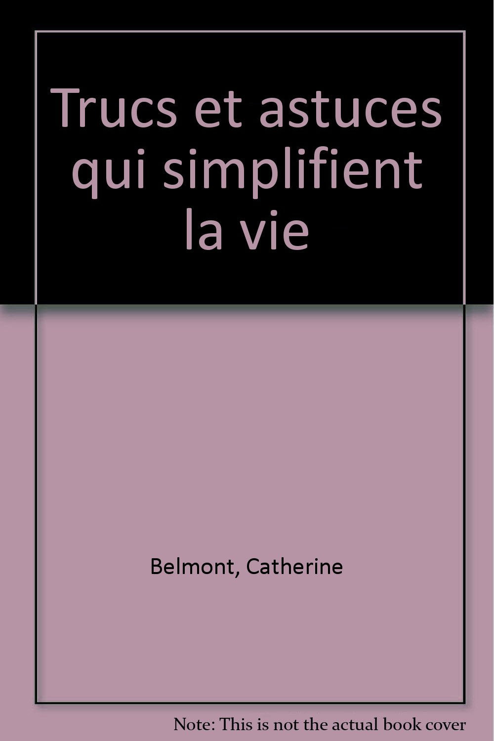 Trucs et astuces qui simplifient la vie book