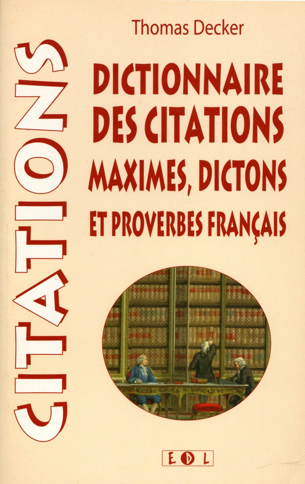 Dictionnaire des citations, maximes et proverbes francais : Cita-Dico book