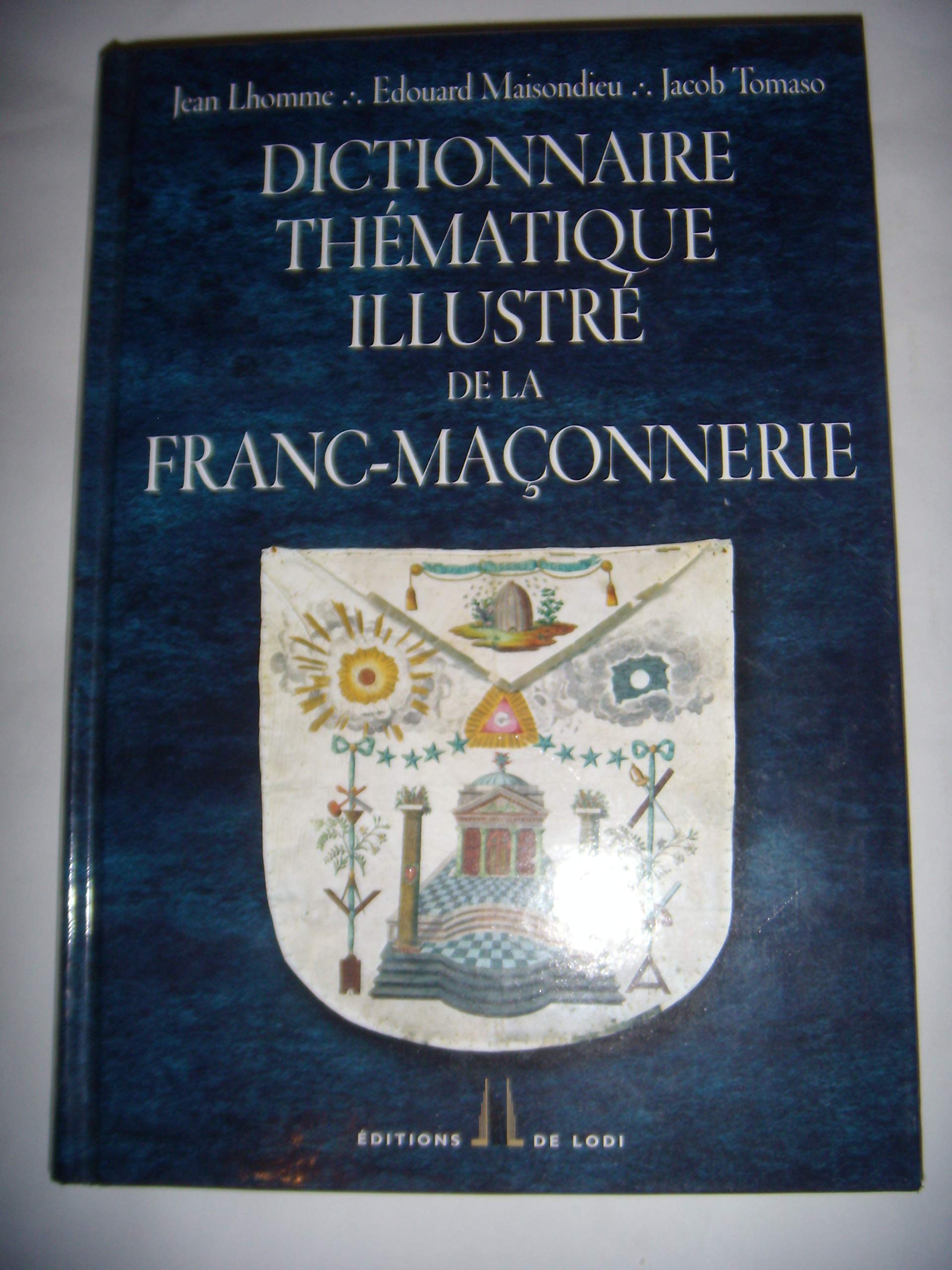Dictionnaire Thématique Illustre de la Franc-Maçonnerie Books