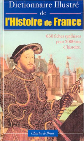 Dictionnaire illustré de l'histoire de France Books