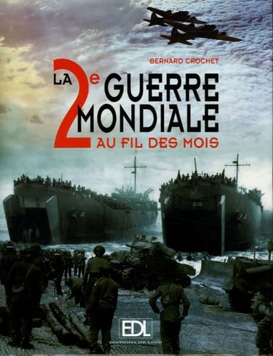 La 2e Guerre Mondiale au fil des mois Books