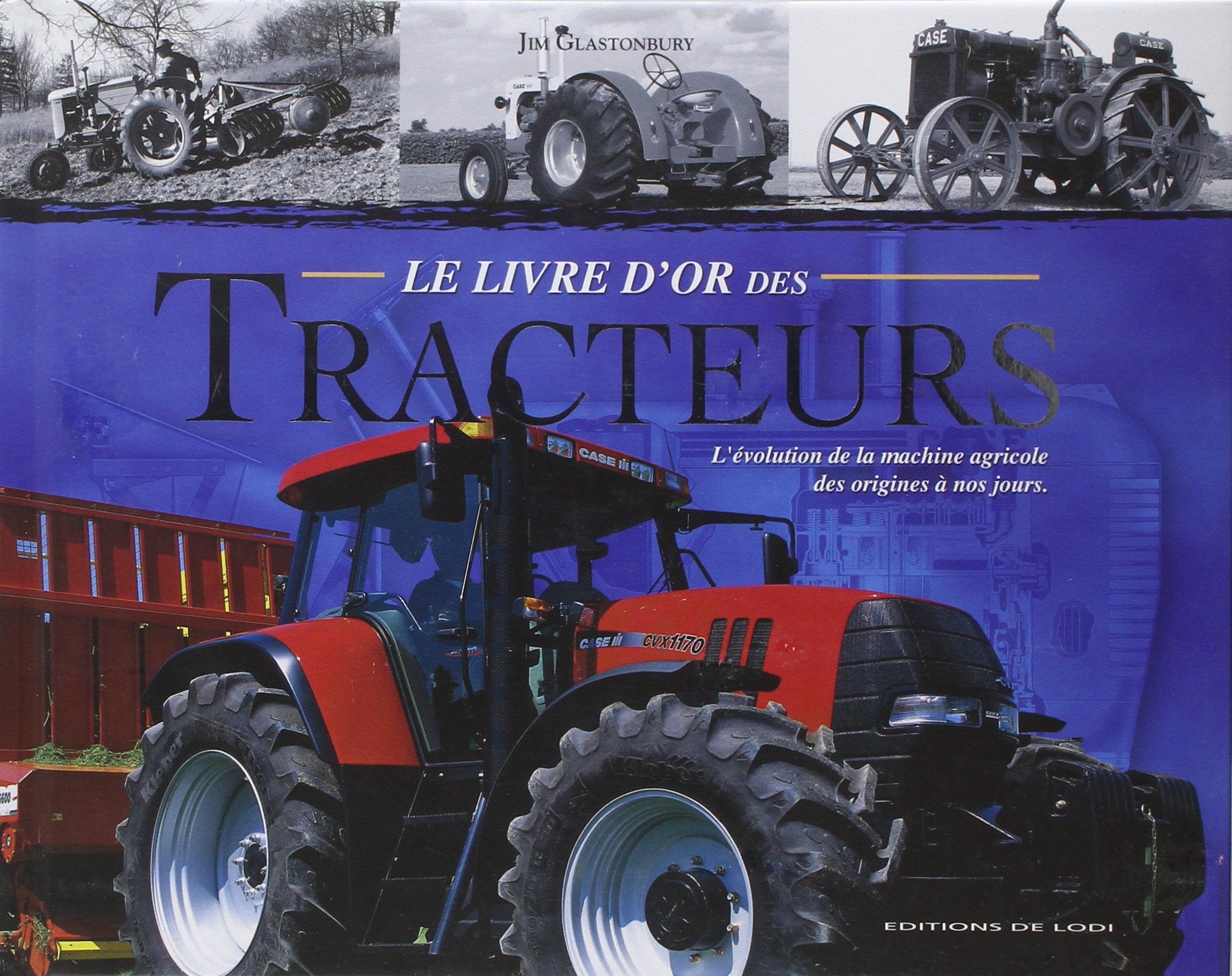 Le livre d'or des tracteurs: L'évolution de la machine agricole des origines à nos jours Leisure & Fun