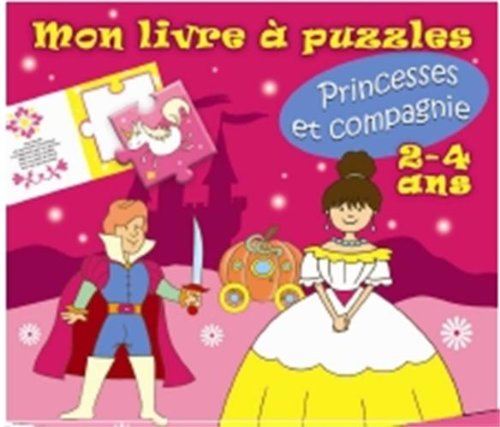 Princesses et compagnies: Mon livre à puzzles 2-4 ans Books