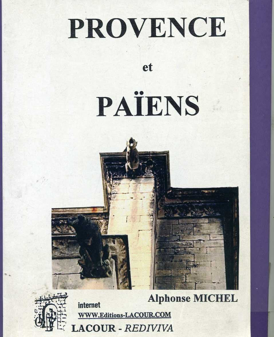 des traces laissees par le paganisme dans le midi de la france et plus particulierement en provence book