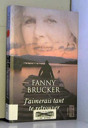 J'AIMERAIS TANT TE RETROUVER book