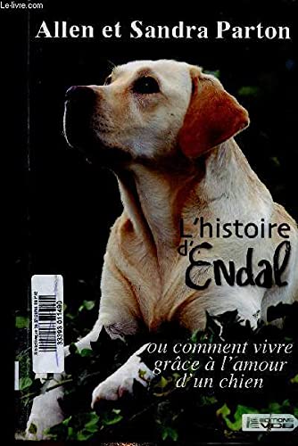 L'histoire d'Endal ou comment vivre grâce à l'amour d'un chien. Texte en grands caractères book
