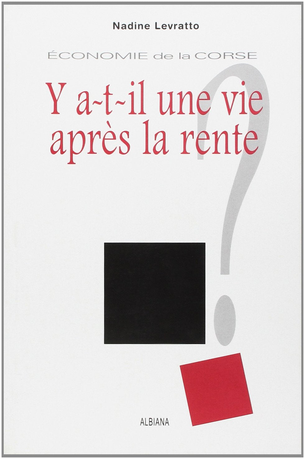 Economie de la Corse : Y a-t-il une vie après la rente book