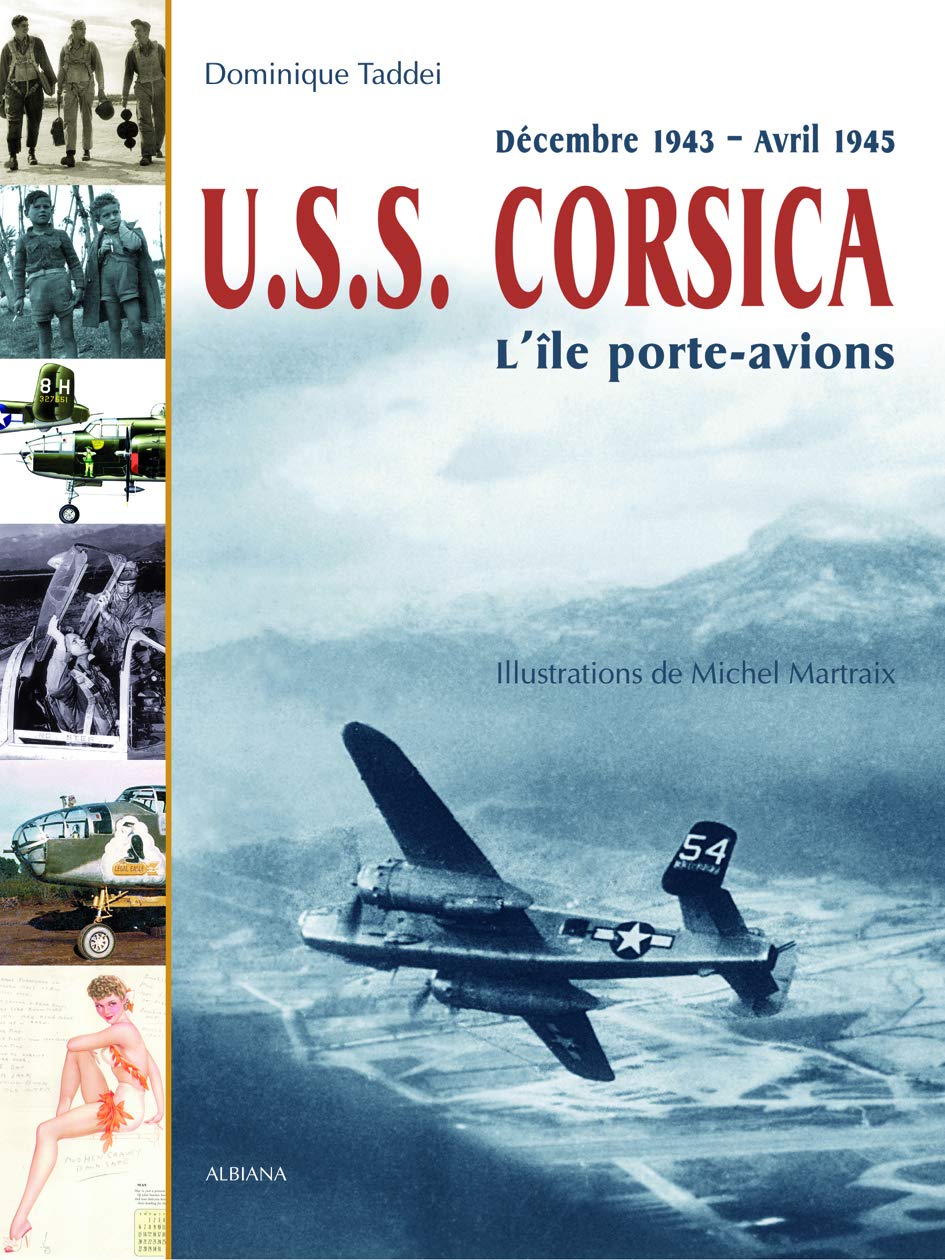 USS Corsica – L'île porte-avions – Décembre 1943 – Avril 1945 Politics & History