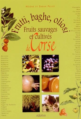 Frutti, baghe, oliosi - Fruits sauvages et cultivés de Corse Books
