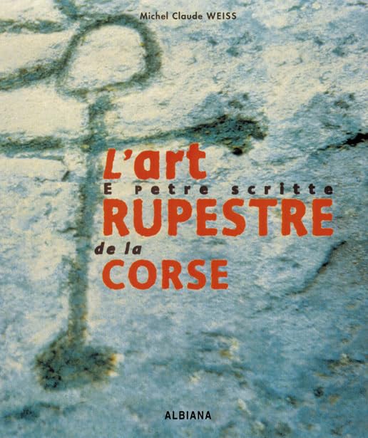 L'art rupestre de la Corse: E petre scritte book