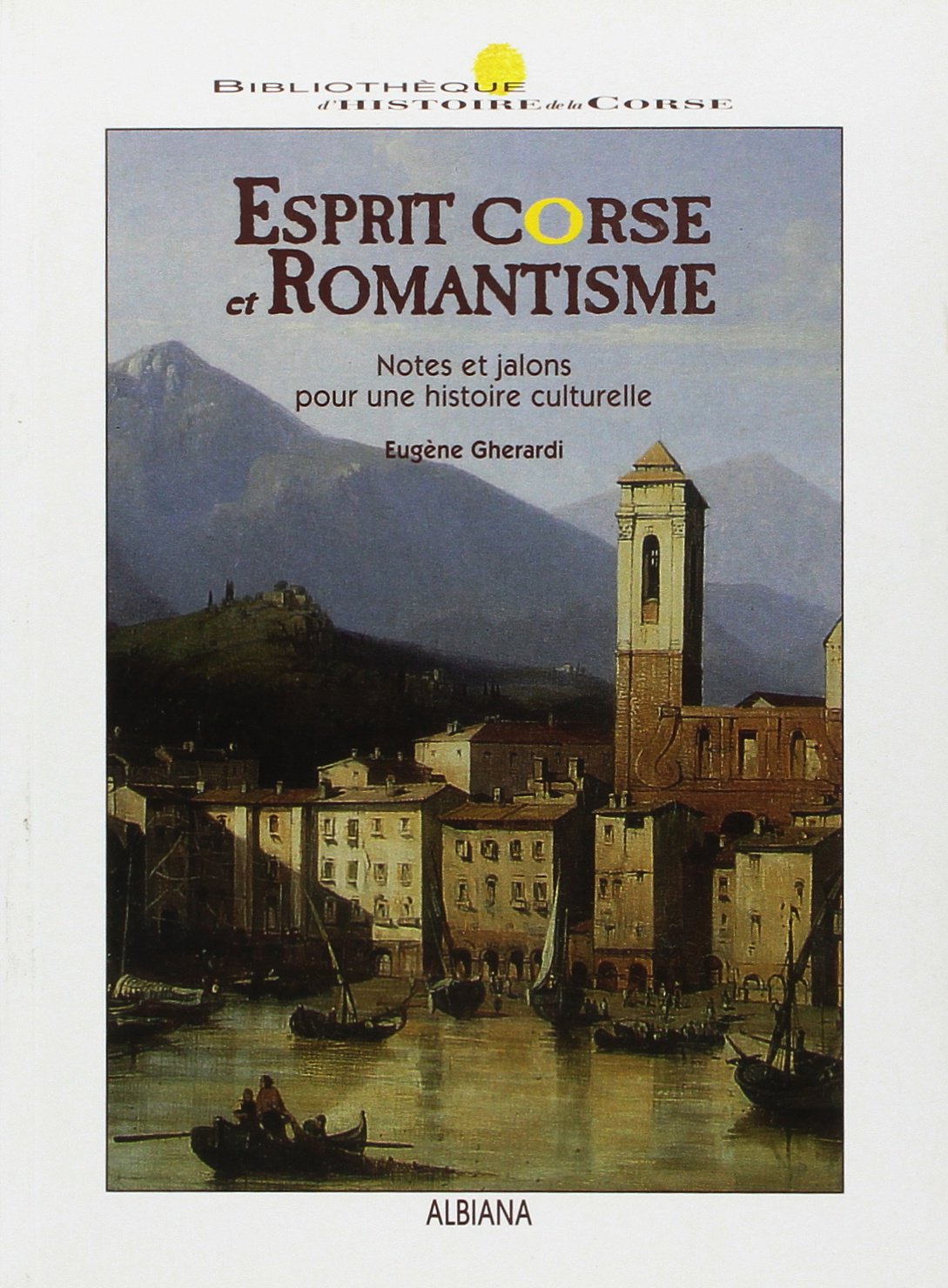 Esprit corse et romantisme : Notes et jalons pour une histoire culturelle book