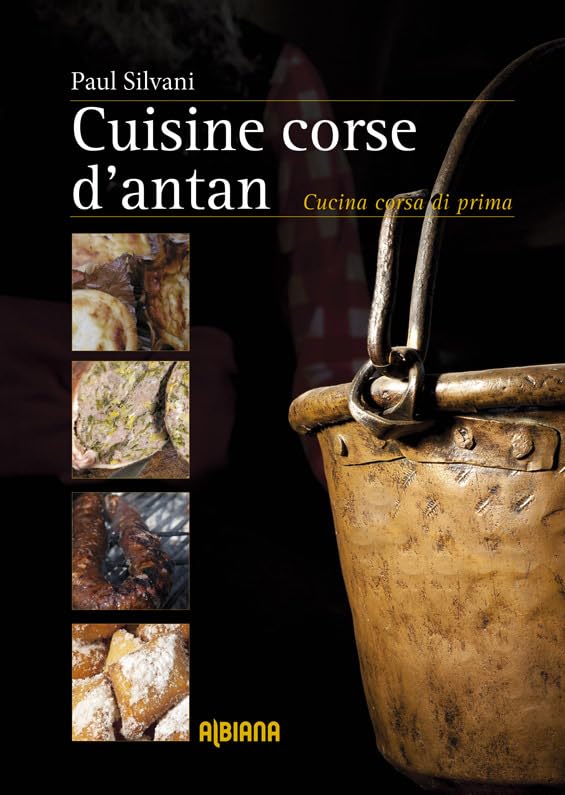 Cuisine corse d’antan - Cucina corsa di prima Leisure, Home & Garden