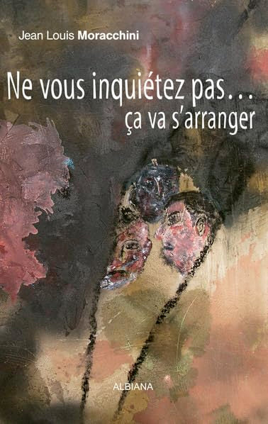 Ne vous inquiétez pas... ça va s'arranger book