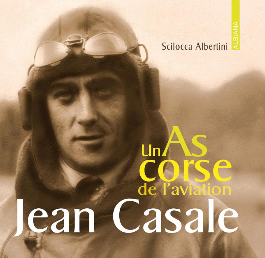 Jean Casale: Un As corse de l'aviation book