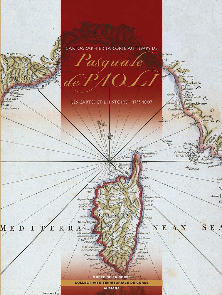 Cartographier la Corse au temps de Pasquale de Paoli: Les cartes de l'histoire 1755-1807 book