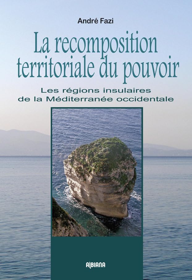La recomposition territoriale du pouvoir: Les régions insulaires de la Méditerranée occidentale book