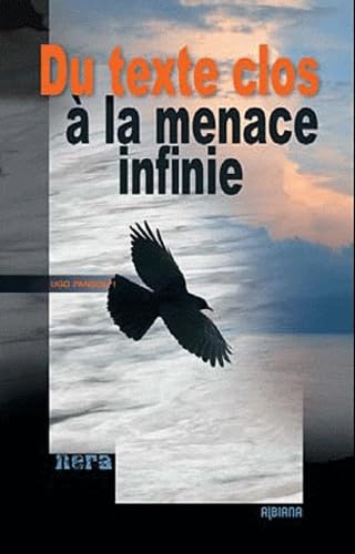 Du texte clos à la menace infinie book
