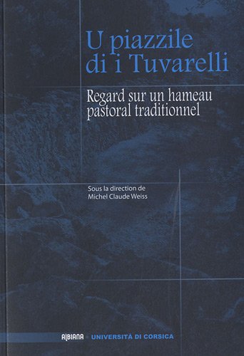 U piazzile di i Tuvarelli : regard sur un hameau pastoral traditionnel Social Sciences