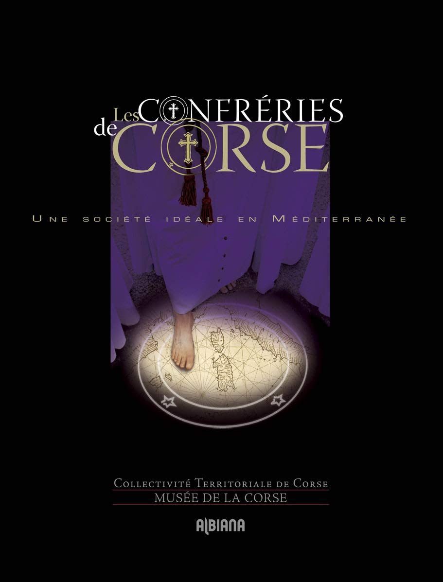 Les confrèries de Corse: Une société idéale en Méditérranée book