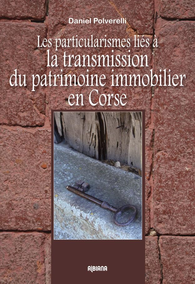 Les particularismes liés à la transmission du patrimoine immobilier en Corse book