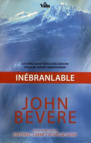 Inébranlable: La force dont vous avez besoin pour ne jamais abandonner Books