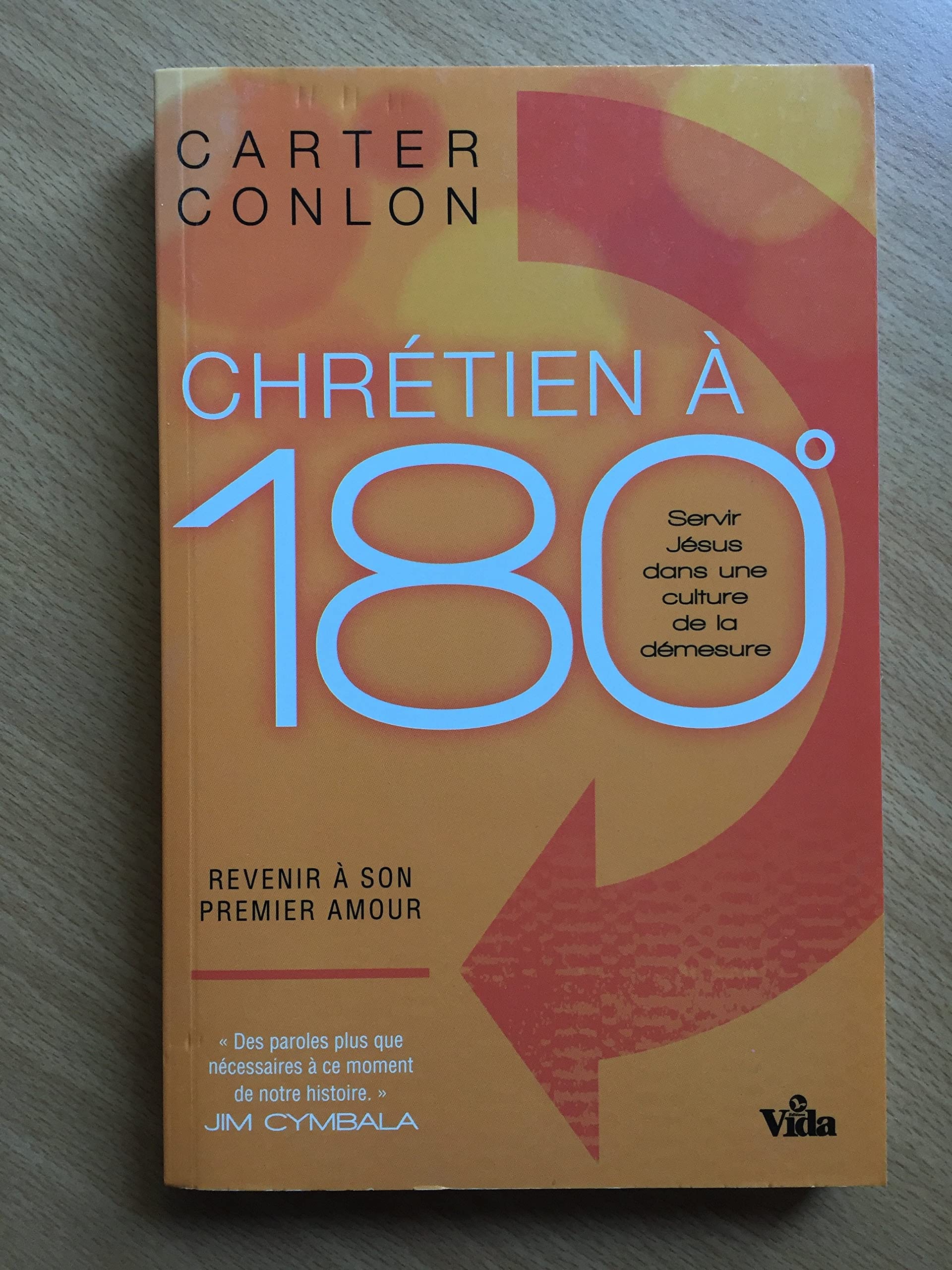 Chrétien A 180 °: Revenir à son premier amour book