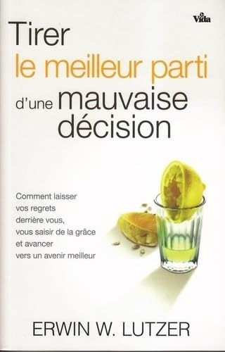 Tirer le meilleur parti d'une mauvaise décision book