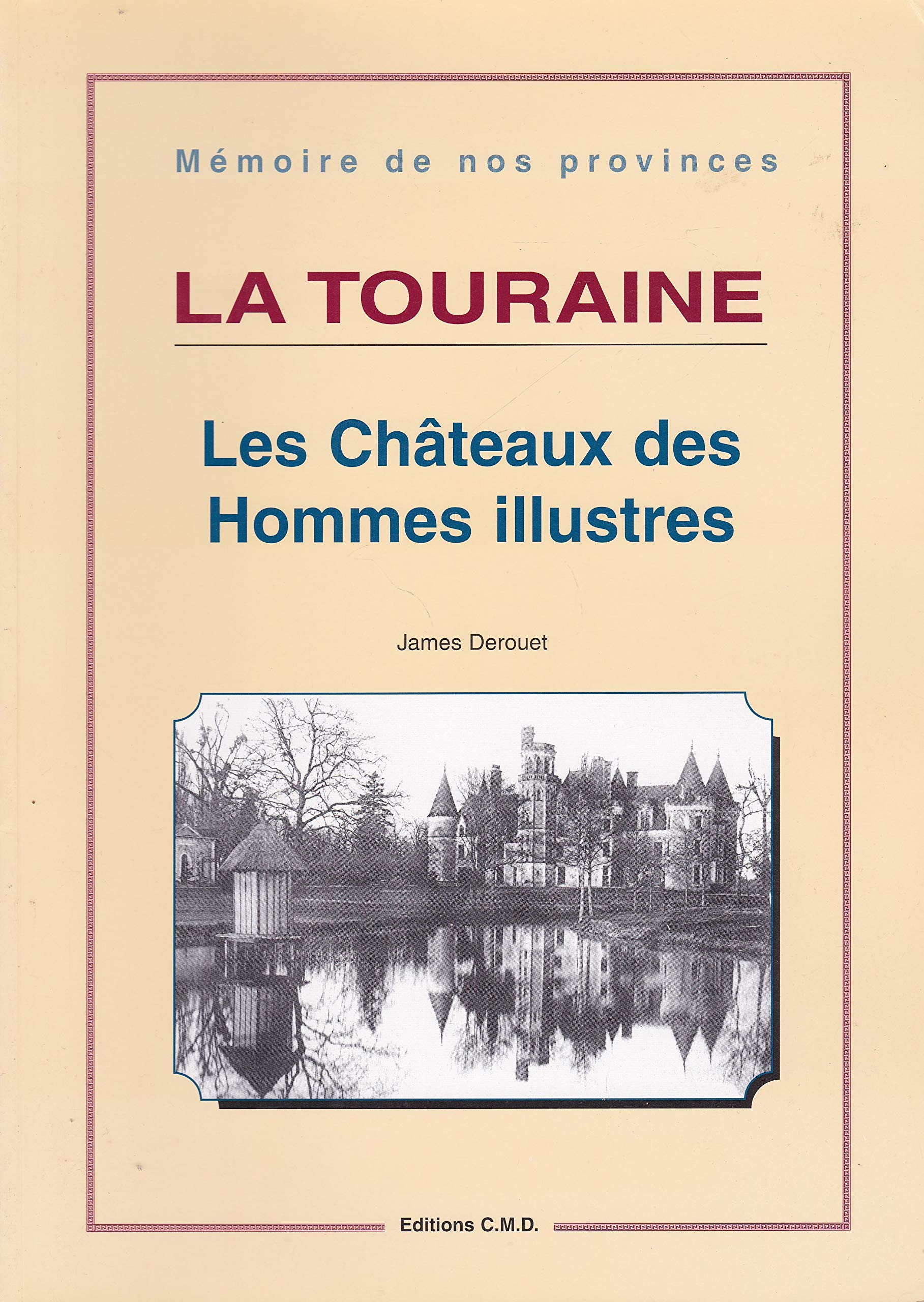 Touraine : chateaux des hommes illustres (Chemins de la M) Books