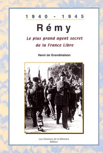 Rémy, le plus grand agent secret de la France Libre : 1940 - 1945 book