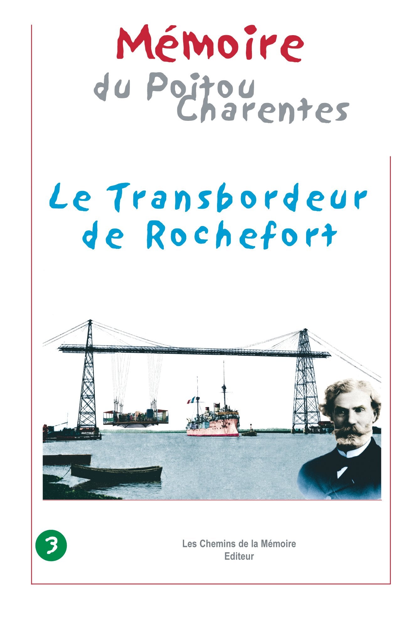 Le Transbordeur de Rochefort Mémoire du Poitou-Charentes book