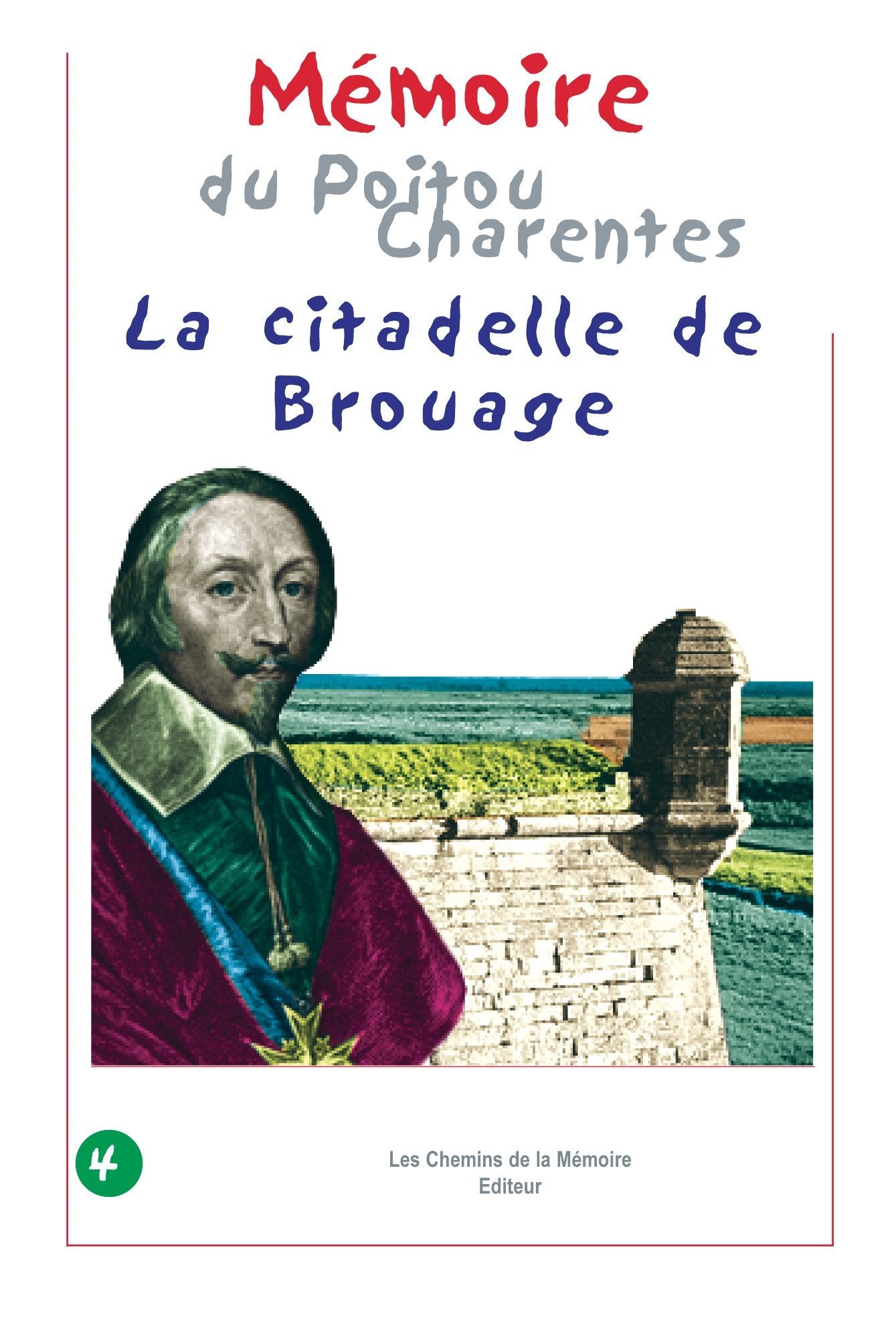 La citadelle de Brouage Mémoire du Poitou-Charentes Books