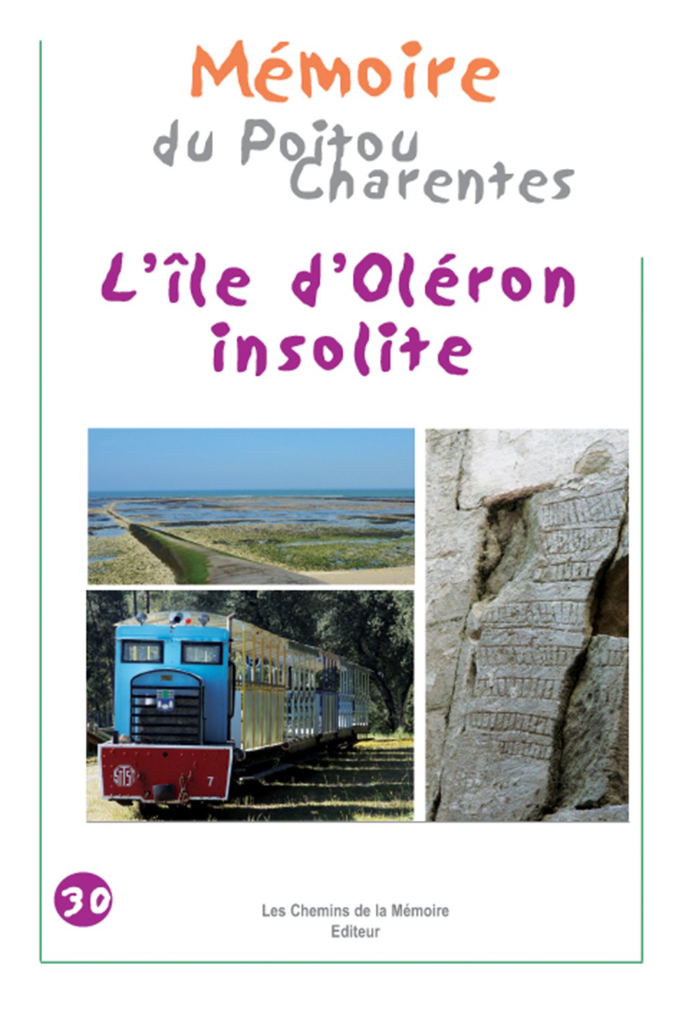 L'île d'Oléron insolite Mémoire du Poitou-Charentes Books