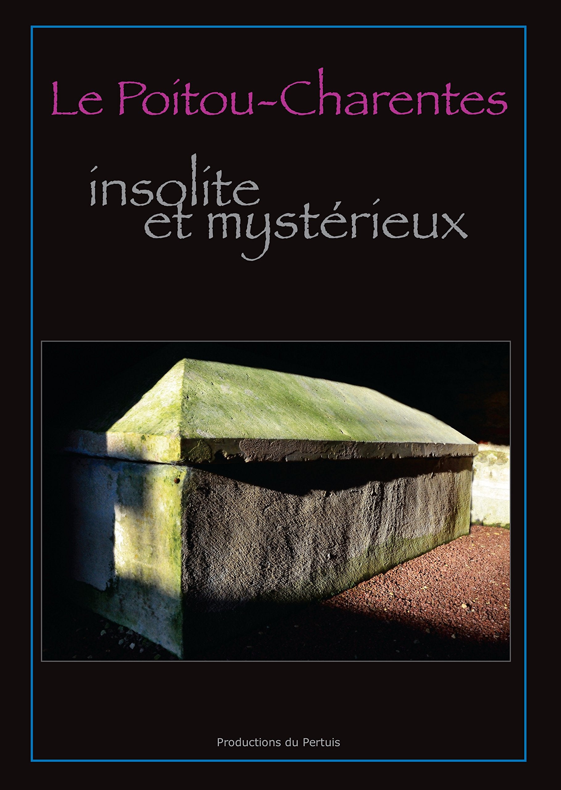Le Poitou-Charentes insolite et mystérieux Books