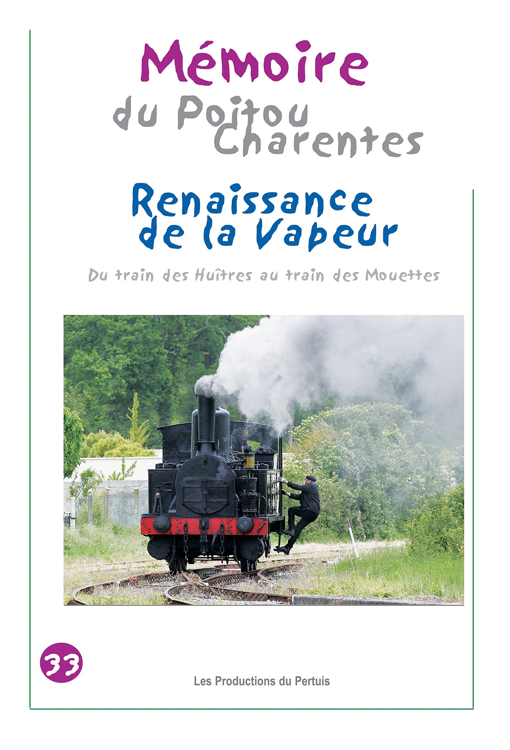 Du train des Huîtres au train des Mouettes Mémoire du Poitou-Charentes book