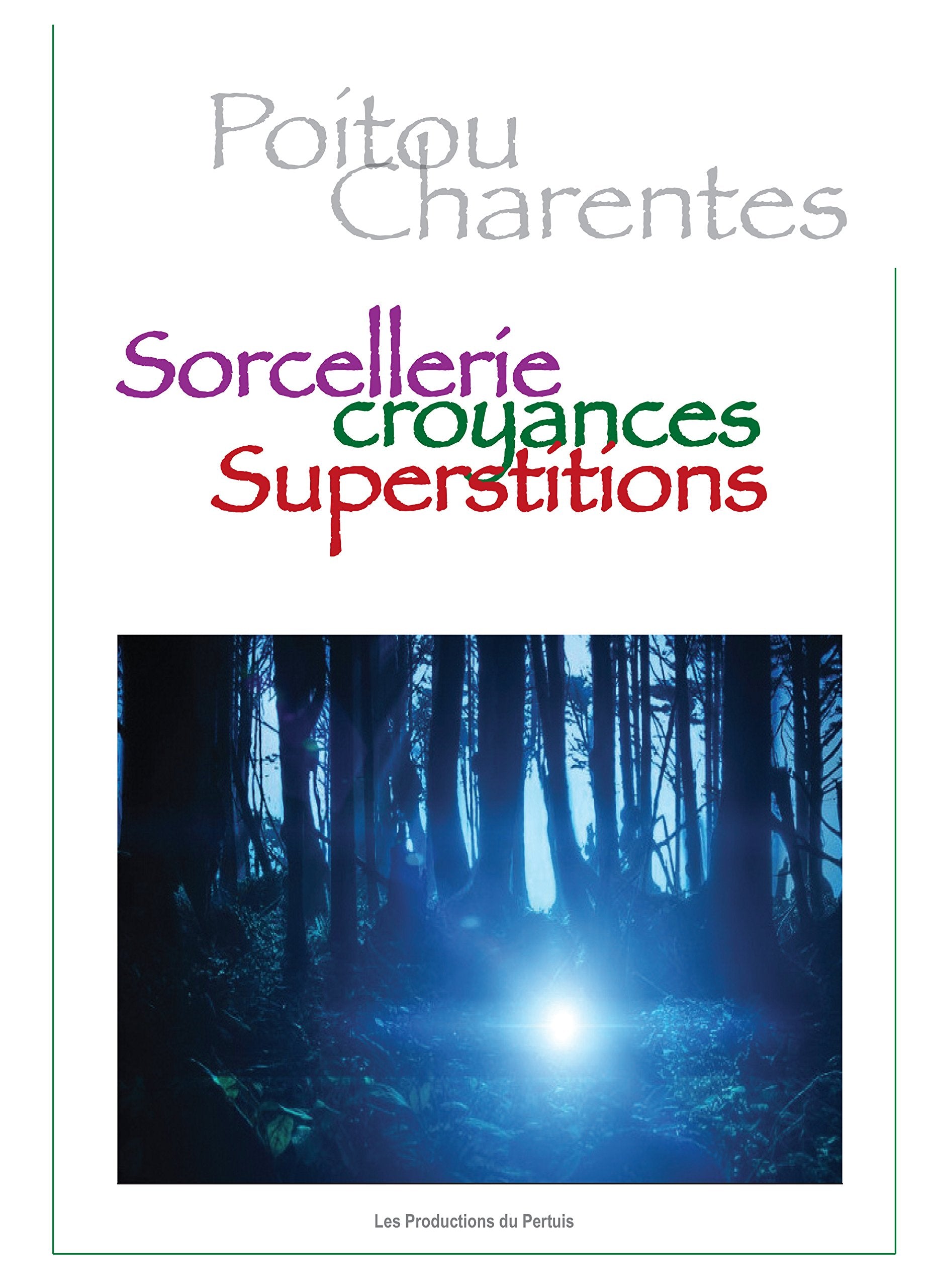 Poitou-Charentes Sorcellerie, croyances et superstitions Books