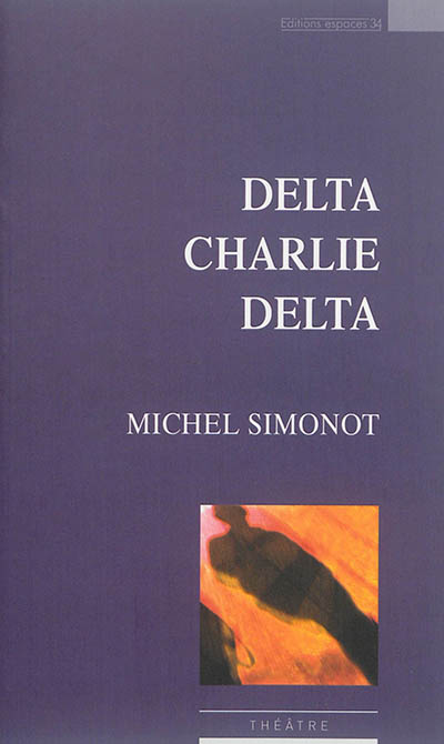Product Image: Delta Charlie Delta : théâtre